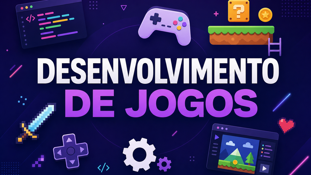 Desenvolvimento de Jogos